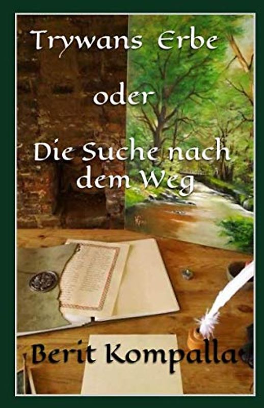 Trywans Erbe oder Die Suche nach dem Weg