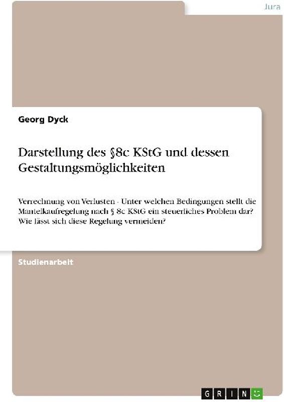 Darstellung des §8c KStG und dessen Gestaltungsmöglichkeiten