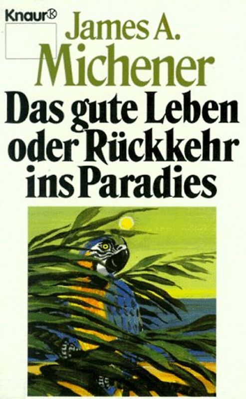 Das gute Leben oder Rückkehr ins Paradies. Erzählungen
