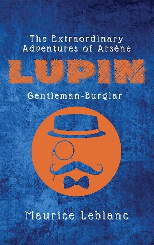 The Extraordinary Adventures of Arsène Lupin, Gentleman-Burglar