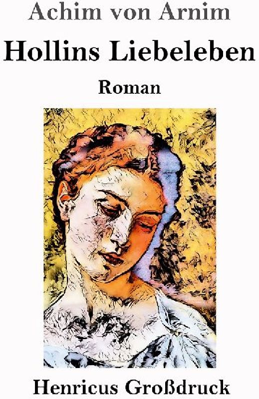 Hollins Liebeleben (Großdruck)