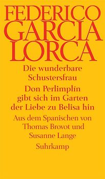 Die wunderbare Schustersfrau. Don Perlimplín gibt sich im Garten der Liebe zu Belisa hin