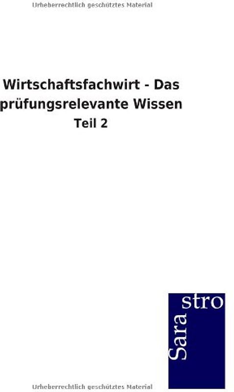 Wirtschaftsfachwirt - Das prüfungsrelevante Wissen
