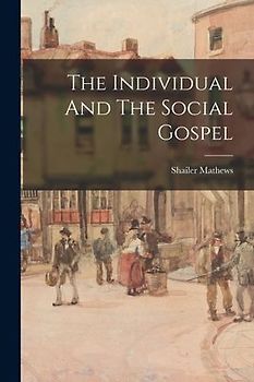 The Individual And The Social Gospel
