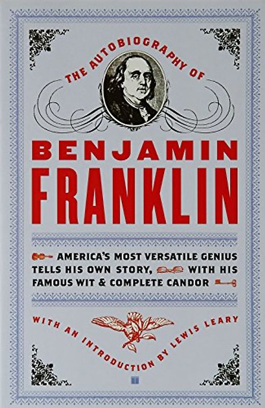 The Autobiography of Benjamin Franklin - Franklin, Benjamin