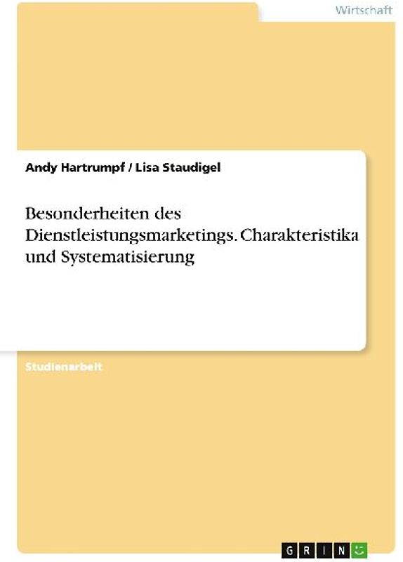 Besonderheiten des Dienstleistungsmarketings. Charakteristika und Systematisierung