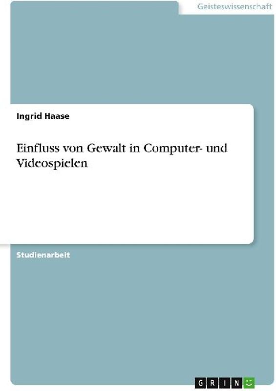 Einfluss von Gewalt in Computer- und Videospielen