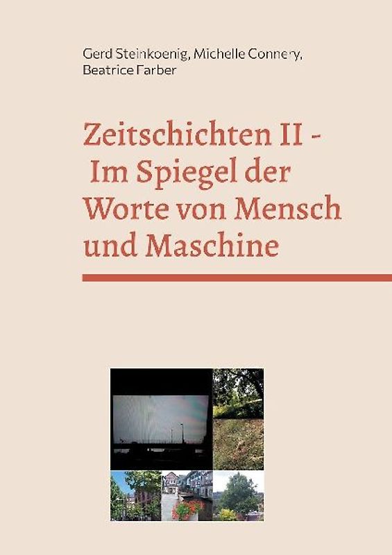Zeitschichten II - Im Spiegel der Worte von Mensch und Maschine