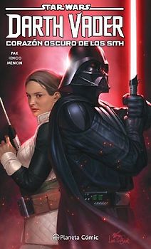 Star Wars Darth Vader : corazón oscuro de los Sith
