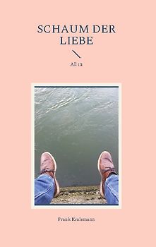 Schaum der Liebe