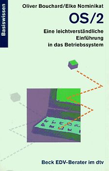 OS/2. Eine leichtverständliche Einführung in das Betriebssystem