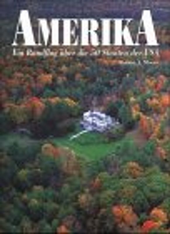 Amerika - Ein Rundflug über die 50 Staaten der USA