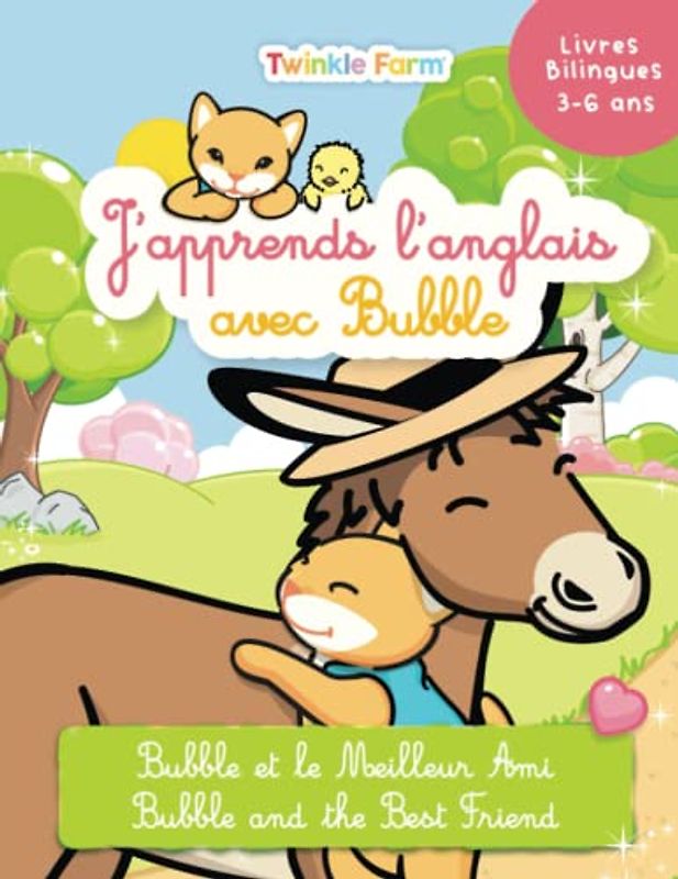 Bubble et le meilleur ami: J'apprends l'anglais avec Bubble (Twinkle Farm Francais / Anglais)