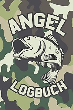 Angel Logbuch: Mein persönliches Fangbuch | Fangen, Notieren und Auswerten | DIN A5 | 120 Seiten