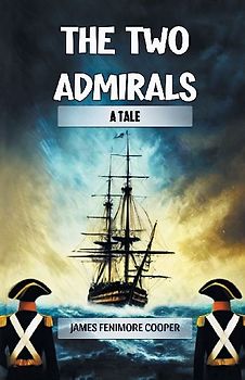 The Two Admirals A Tale