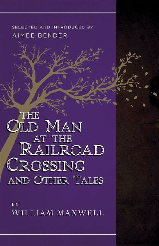 The Old Man at the Railroad Crossing and Other Tales