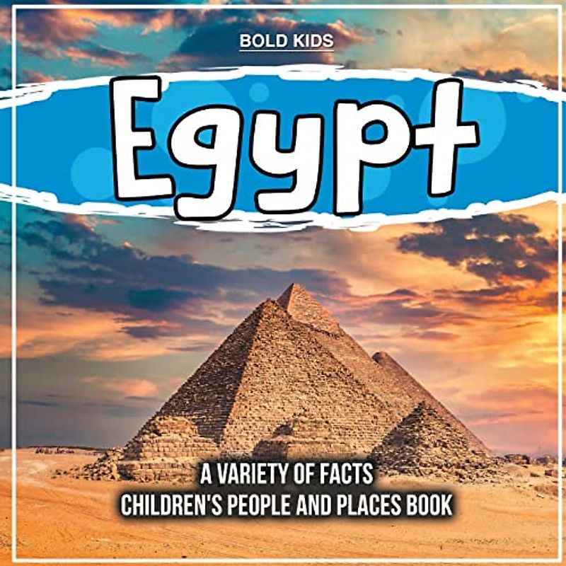 Egypt | A Variety Of Facts | 2nd Grade Children's Book
