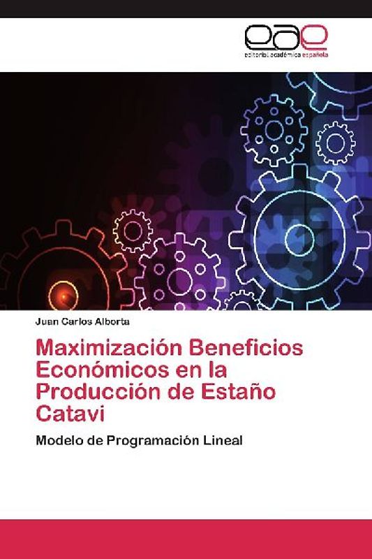 Maximización Beneficios Económicos en la Producción de Estaño Catavi