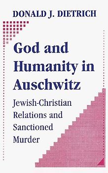God and Humanity in Auschwitz