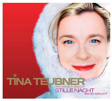 Teubner,Tina - Stille Nacht Bis Es Kracht