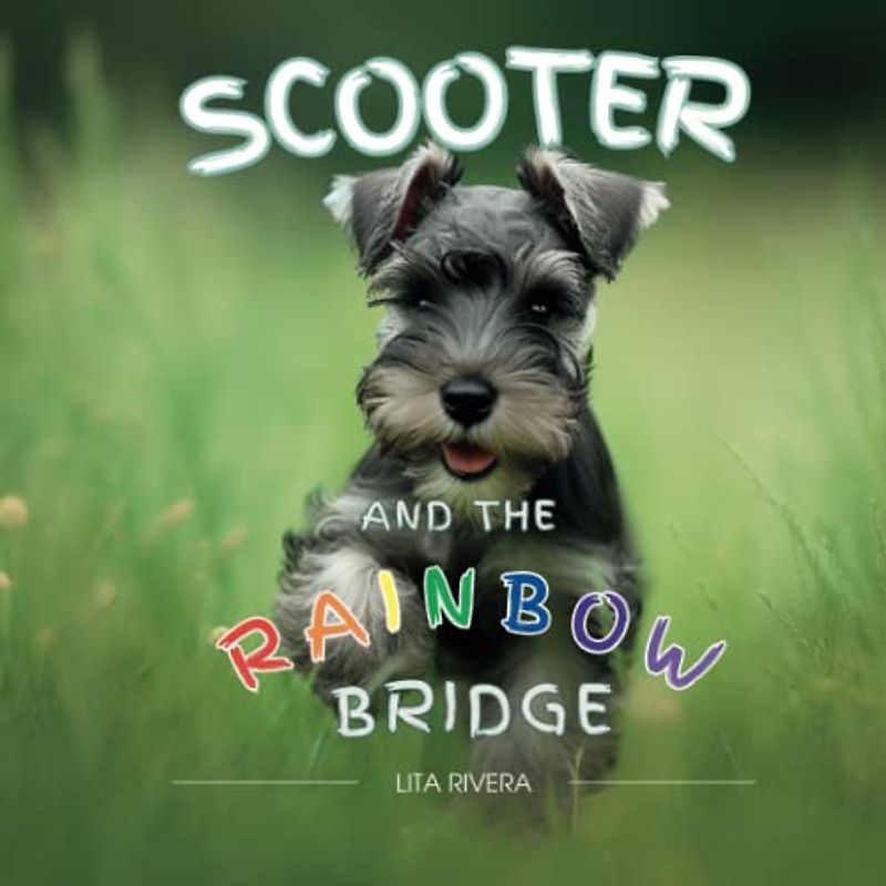 Scooter and the Rainbow Bridge
