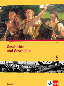 Geschichte und Geschehen 5. Ausgabe Sachsen Gymnasium