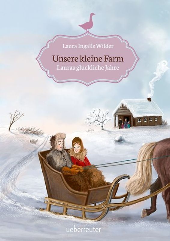 Unsere kleine Farm - Lauras glückliche Jahre (Unsere kleine Farm, Bd. 7)