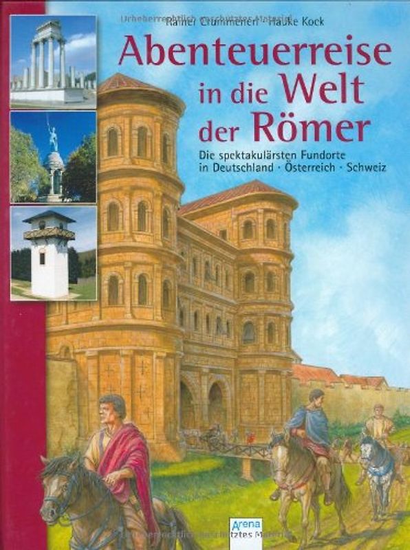 Abenteuerreise in die Welt der Römer