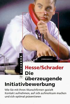 Die überzeugende Initiativbewerbung