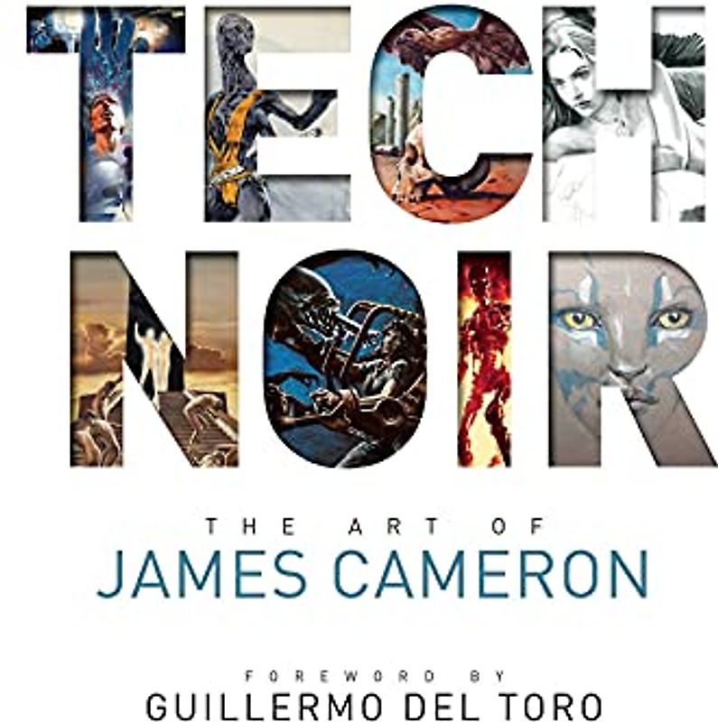 Tech Noir: The Art of James Cameron