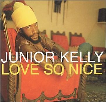 Junior Kelly - Love So Nice