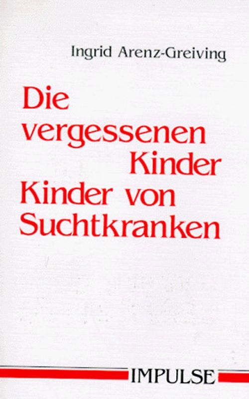 Die vergessenen Kinder - Kinder von Suchtkranken