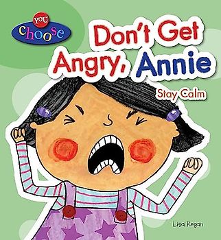 Don't Get Angry, Annie (You Choose!, Band 5)