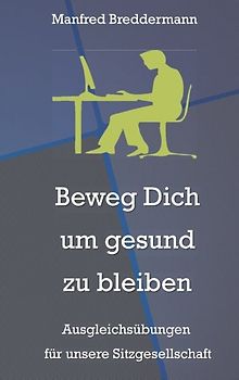 Beweg Dich um gesund zu bleiben