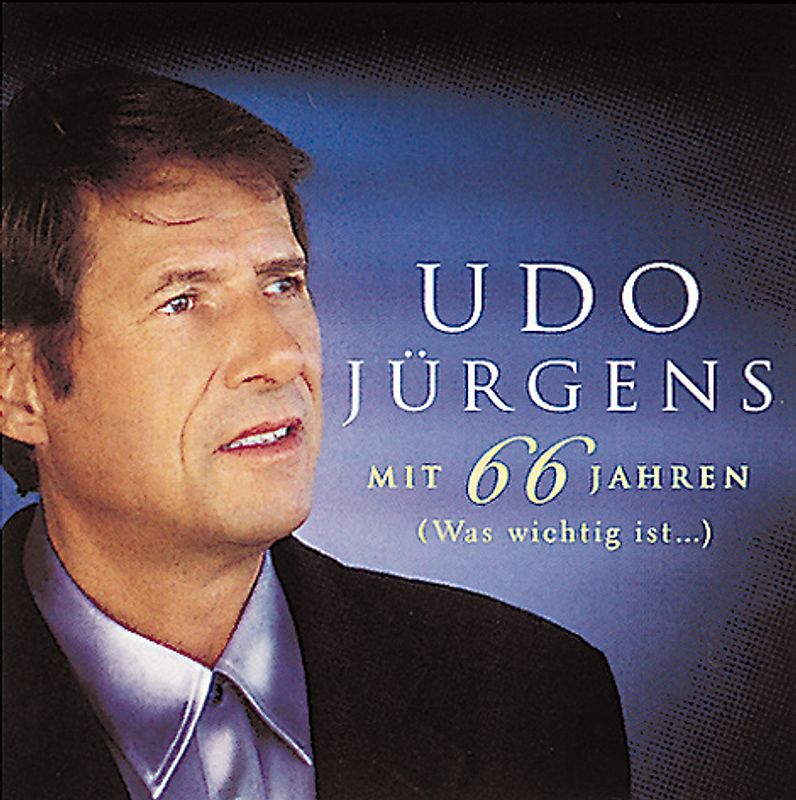 Udo Jürgens - Mit 66 Jahren-Was Wichtig Ist