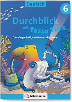 Durchblick in Deutsch 6 mit Tessa Tinte