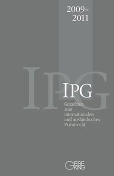 Gutachten zum internationalen und ausländischen Privatrecht (IPG) 2009-2011