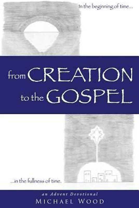 from Creation to the Gospel