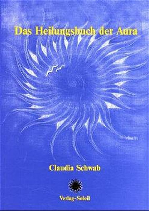 Das Heilungsbuch der Aura