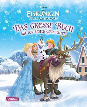 Disney Eiskönigin - völlig unverfroren / Das große Buch mit den besten Geschichten