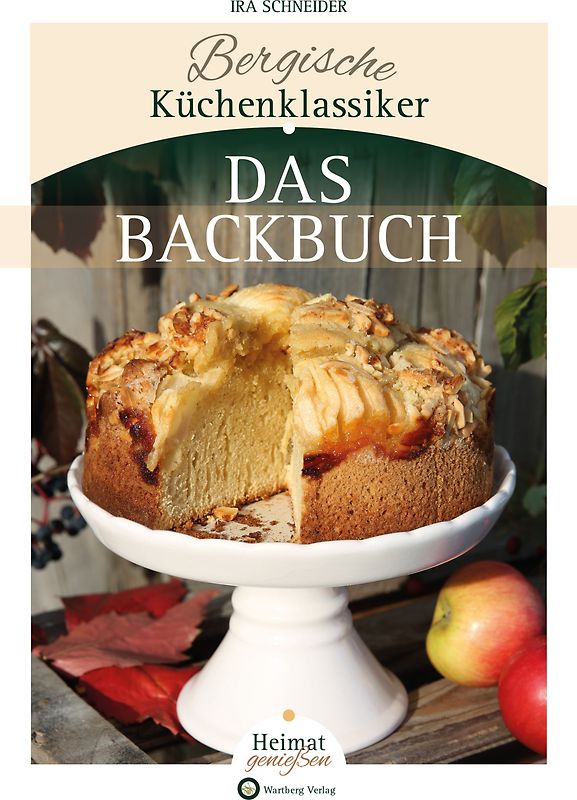 Bergische Küchenklassiker - Das Backbuch