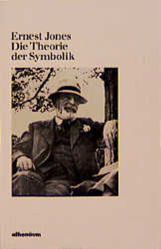 Die Theorie der Symbolik. Und andere Aufsätze