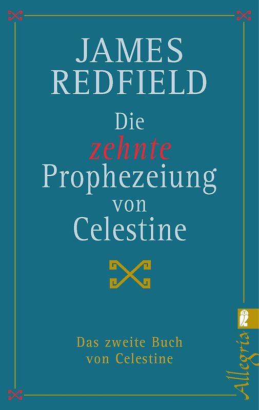 Die zehnte Prophezeiung von Celestine (Die Prophezeiungen von Celestine 2)
