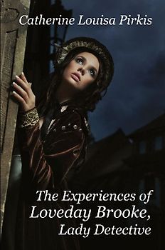 The Experiences of Loveday Brooke, Lady Detective
