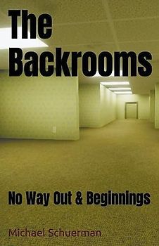 Backrooms No Way Out and Beginnings