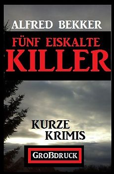 Fünf eiskalte Killer