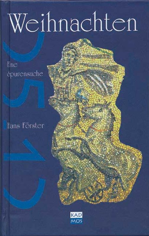 Weihnachten - Eine Spurensuche