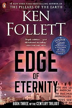 Edge of Eternity: Book Three of the Century Trilogy - Follett, Ken