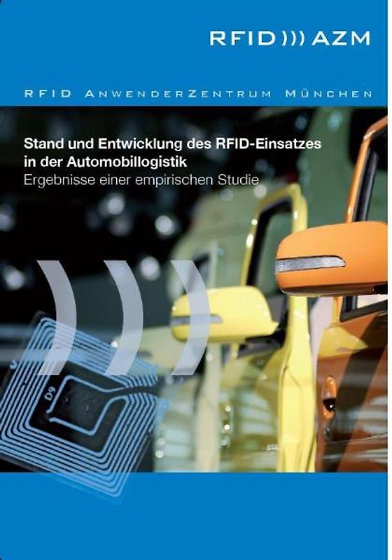 Stand und Entwicklung des RFID-Einsatzes in der Automobillogistik