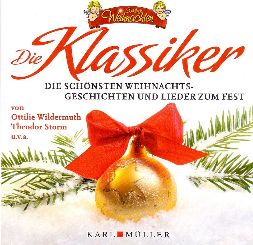 So klingt Weihnachten: Die Klassiker - Die schönsten Weihnachtsgeschichten und Lieder zum Fest